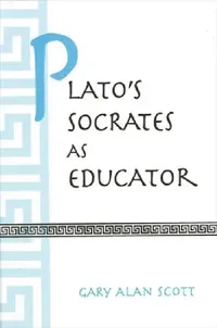 Buy Plato's Socrates as Educator (English, Gary Alan Scott) — BookShops.in