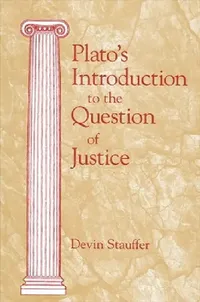Buy Plato's Introduction to the Question of Justice (English, Devin Stauffer) — BookShops.in