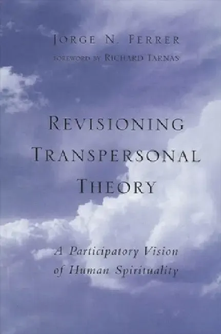 Revisioning Transpersonal Theory (English, Jorge N. Ferrer | Richard Tarnas)