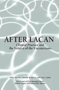 Buy After Lacan (English, Willy Apollon | Danielle Bergeron | Lucie Cantin) — BookShops.in