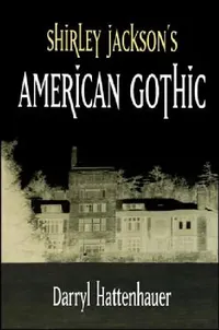 Buy Shirley Jackson's American Gothic (English, Darryl Hattenhauer) — BookShops.in