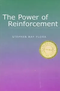 Buy The Power of Reinforcement (English, Stephen Ray Flora) — BookShops.in