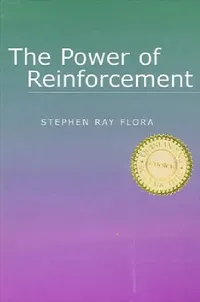 Buy The Power of Reinforcement (English, Stephen Ray Flora) — BookShops.in