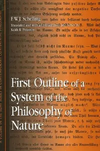 Buy First Outline of a System of the Philosophy of Nature (English, F. W. J. Schelling | Keith R. Peterson | Keith R. Peterson) — BookShops.in
