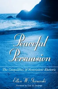 Buy Peaceful Persuasion (English, Ellen W. Gorsevski | Tom H. Hastings) — BookShops.in