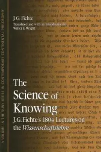 Buy The Science of Knowing (English, J. G. Fichte | Walter E. Wright | Walter E. Wright) — BookShops.in