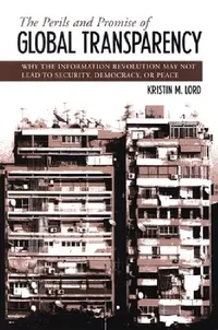 Buy The Perils and Promise of Global Transparency (English, Kristin M. Lord) — BookShops.in