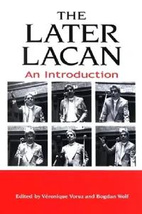 Buy The Later Lacan (English, Véronique Voruz | Bogdan Wolf) — BookShops.in
