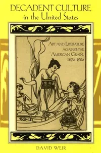 Buy Decadent Culture in the United States (English, David Weir) — BookShops.in
