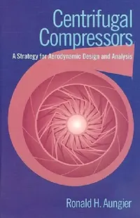 Buy Centrifugal Compressors (English, Ronald H. Aungier) — BookShops.in
