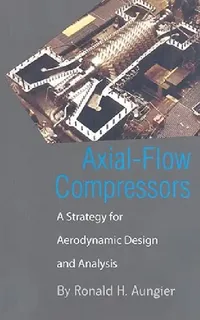 Buy Axial-Flow Compressors (English, Ronald H. Aungier) — BookShops.in