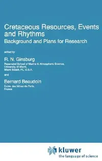 Buy Cretaceous Resources, Events and Rhythms (English, Robert N. Ginsburg | B. Beaudoin) — BookShops.in