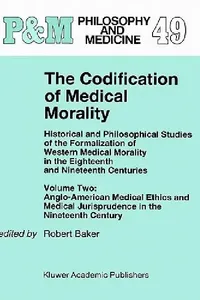 Buy The Codification of Medical Morality (English, R. B. Baker) — BookShops.in