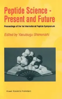 Buy Peptide Science -- Present and Future (English, Yasutsugu Shimonishi) — BookShops.in