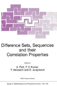 Buy Difference Sets, Sequences and Their Correlation Properties (English, A. Pott | P. Vijay Kumar | Tor Helleseth) — BookShops.in