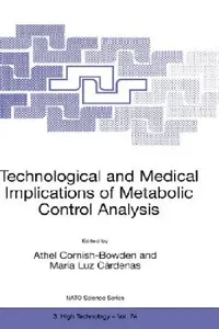 Buy Technological and Medical Implications of Metabolic Control Analysis (English, Athel Cornish-Bowden | Maria Luz Cárdenas) — BookShops.in