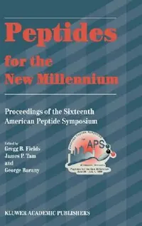 Buy Peptides for the New Millennium (English, Gregg B. Fields | James P. Tam | George Barany) — BookShops.in