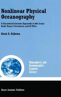Buy Nonlinear Physical Oceanography (English, Henk A. Dijkstra) — BookShops.in