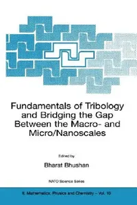 Buy Fundamentals of Tribology and Bridging the Gap Between the Macro- And Micro/Nanoscales (English, Bharat Bhushan) — BookShops.in