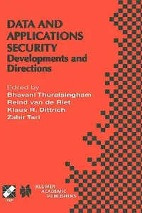 Buy Data and Application Security (English, B. Thuraisingham | Reind Van de Riet | Klaus R. Dittrich) — BookShops.in