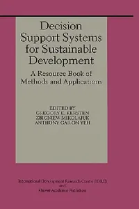Buy Decision Support Systems for Sustainable Development (English, Gregory E. Kersten | Zbigniew Mikolajuk | Anthony Gar-On Yeh) — BookShops.in