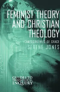 Buy Feminist Theory and Christian Theology (English, Serene Jones) — BookShops.in