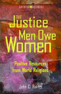 Buy Justice Men Owe Women (English, John C. Raines) — BookShops.in