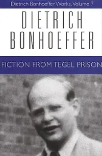 Buy Fiction from Tegel Prison (English, Dietrich Bonhoeffer | Clifford J. Green | Nancy Lukens) — BookShops.in