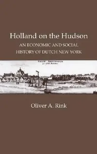 Buy Holland on the Hudson (English, Oliver A. Rink) — BookShops.in