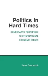 Buy Politics in Hard Times (English, Peter Gourevitch) — BookShops.in