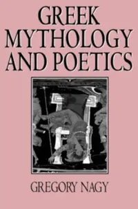 Buy Greek Mythology and Poetics (English, Gregory Nagy) — BookShops.in