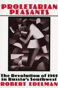 Buy Proletarian Peasants (English, Robert Edelman) — BookShops.in