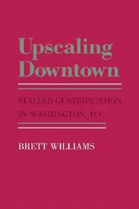Buy Upscaling Downtown (English, Brett Williams) — BookShops.in
