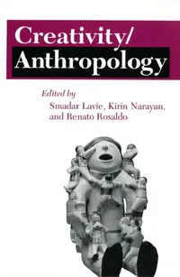 Buy Creativity/Anthropology (English, Smadar Lavie | Kirin Narayan | Renato Rosaldo) — BookShops.in