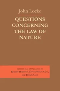 Buy Questions Concerning the Law of Nature (English, John Locke | Diskin Clay | Robert Horwitz) — BookShops.in