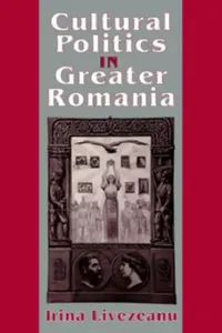 Buy Cultural Politics in Greater Romania (English, Irina Livezeanu) — BookShops.in