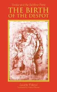 Buy The Birth of the Despot (English, Lucette Valensi | Arthur Denner) — BookShops.in