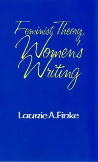 Buy Feminist Theory, Women's Writing (English, Laurie A. Finke) — BookShops.in