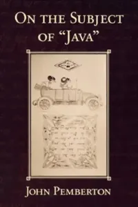 Buy On the Subject of Java | by John Pemberton | Cornell University Press | by John Pemberton | Cornell University Press | by John Pemberton | Cornell University Press | by John Pemberton | Cornell University Press | by John Pemberton | Cornell University Press | by John Pemberton | Cornell University Press | by John Pemberton | Cornell University Press | by John Pemberton | Cornell University Press | by John Pemberton | Cornell University Press | by John Pemberton | Cornell University Press | by Jo — BookShops.in