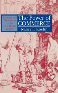 Buy The Power of Commerce (English, Nancy F. Koehn) — BookShops.in