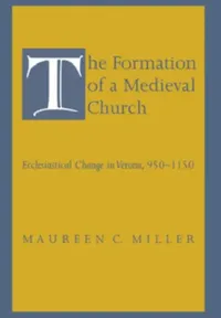 Buy The Formation of a Medieval Church (English, Maureen C. Miller) — BookShops.in