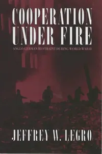 Buy Cooperation Under Fire (English, Jeffrey W. Legro) — BookShops.in