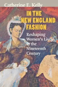 Buy In the New England Fashion (English, Catherine E. Kelly) — BookShops.in