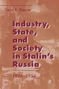 Buy Industry, State, and Society in Stalin's Russia, 1926Ð1934 (English, David R. Shearer) — BookShops.in