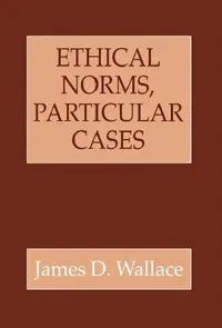 Buy Ethical Norms, Particular Cases (English, James D. Wallace) — BookShops.in