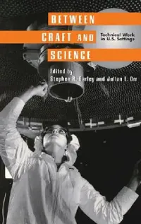 Buy Between Craft and Science (English, Stephen R. Barley | Julian E. Orr) — BookShops.in
