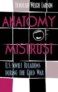 Buy Anatomy of Mistrust (English, Deborah Welch Larson) — BookShops.in