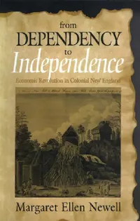 Buy From Dependency to Independence (English, Margaret Ellen Newell) — BookShops.in