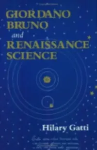 Buy Giordano Bruno and Renaissance Science (English, Hilary Gatti) — BookShops.in