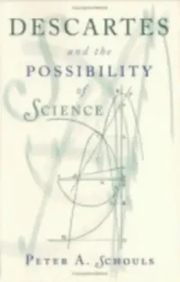 Buy Descartes and the Possibility of Science (English, Peter A. Schouls) — BookShops.in